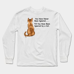 Cat Ignoring you Long Sleeve T-Shirt